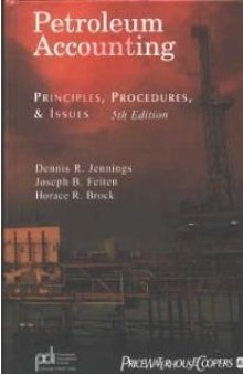 Petroleum Accounting: Principles, Procedures, & Issues 