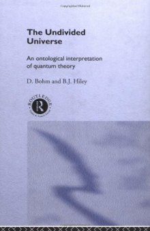 The Undivided universe : an ontological interpretation of quantum theory