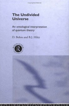 The undivided universe: an ontological interpretation of quantum theory
