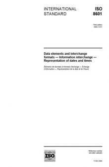 ISO 8601:2004(E) Data elements and interchange formats -- Information interchange -- Representation of dates and times