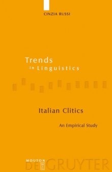 Italian Clitics: An Empirical Study (Trends in Linguistics. Studies and Monographs) 