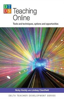 Teaching Online: Tools and Techniques, Options and Opportunities
