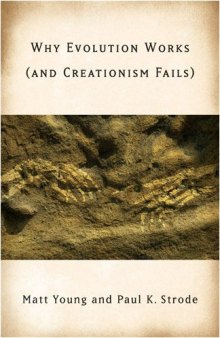 Why Evolution Works (and Creationism Fails)