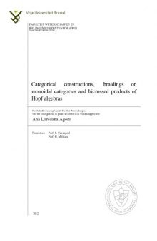 Categorical constructions, braidings on monoidal categories and bicrossed products of Hopf algebras [PhD thesis]