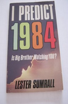 I predict 1984 : is big brother watching you?