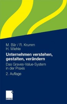 Unternehmen verstehen, gestalten, verändern: Das Graves-Value-System in der Praxis, 2. Auflage