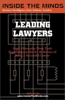 Leading Lawyers: Managing Partners From Akin Gump, Kilpatrick Stockton, King & Spalding and More on Becoming a Senior Partner & Leader in Your Law Firm (Inside the Minds)