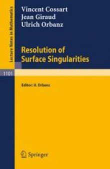 Resolution of Surface Singularities: Three Lectures with an Appendix by H. Hironaka