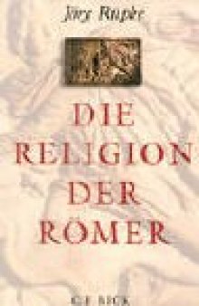 Die Religion der Römer: Eine Einführung