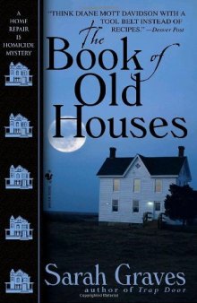 The Book of Old Houses (Home Repair Is Homicide Mysteries)