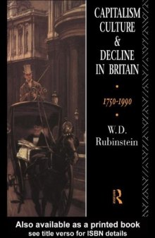 Capitalism, culture, and decline in Britain, 1750-1990