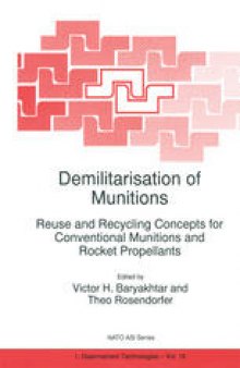 Demilitarisation of Munitions: Reuse and Recycling Concepts for Conventional Munitions and Rocket Propellants