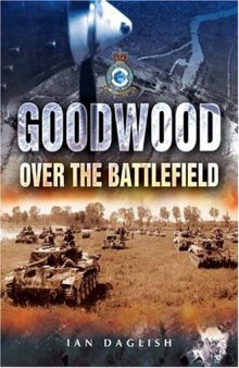 Operation Goodwood  Over The Battlefield