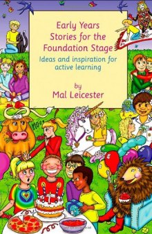 Early years stories for the Foundation Stage : ideas and inspiration for active learning