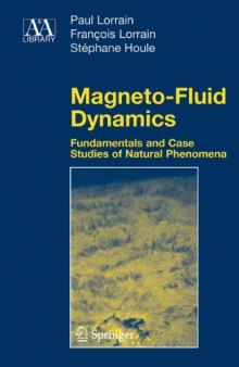 Magneto-fluid dynamics: fundamentals and case studies of natural phenomena