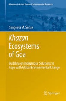 Khazan Ecosystems of Goa: Building on Indigenous Solutions to Cope with Global Environmental Change