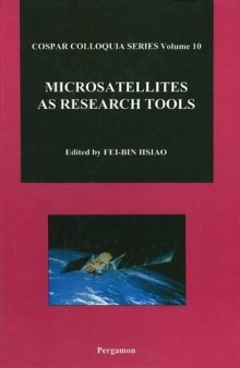 Microsatellites As Research Tools, Proceedings of Cospar Colloquium on Microsatellites as Research Tools