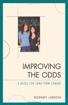 Improving the Odds: A Basis for Long-Term Change (Raising the Class)