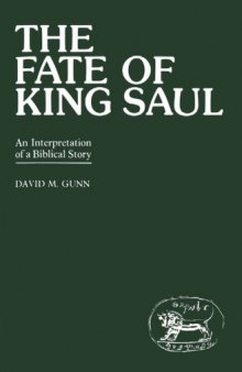 Fate of King Saul (Journal for the Study of the Old Testament Supplement Series, No 14)