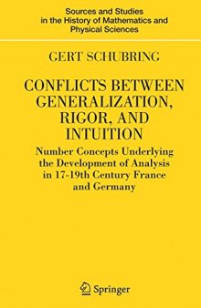 Conflicts Between Generalization, Rigor, and Intuition: Number Concepts Underlying the Development of Analysis in 17th-19th Century