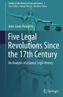 Five legal revolutions since the 17th Century : an analysis of a global legal history