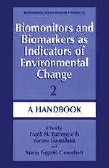 Biomonitors and Biomarkers as Indicators of Environmental Change 2: A Handbook