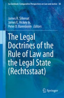 The Legal Doctrines of the Rule of Law and the Legal State (Rechtsstaat)