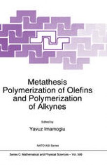 Metathesis Polymerization of Olefins and Polymerization of Alkynes