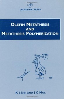 Olefin Metathesis and Metathesis Polymerization, Second Edition