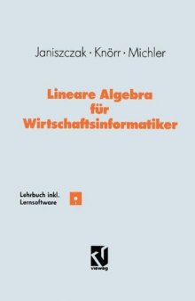 Lineare Algebra für Wirtschaftsinformatiker: Ein algorithmen-orientiertes Lehrbuch mit Lernsoftware