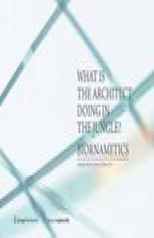 What is the Architect Doing in the Jungle? Biornametics