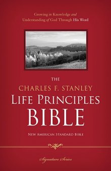 The Charles F. Stanley Life Principles Bible, NASB