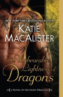 The Unbearable Lightness of Dragons: A Novel of the Light Dragons 