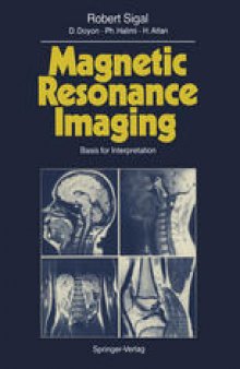 Magnetic Resonance Imaging: Basis for Interpretation