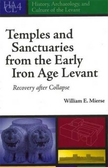 Temples and Santcuaries from the Early Iron Age Levant: Recovery after Collapse