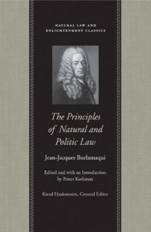 The Principles of Natural and Politic Law (Natural Law and Enlightenment Classics)