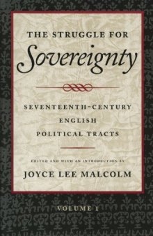The Struggle for Sovereignty : Seventeenth Century English Political Tracts