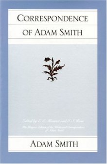 The Works of Adam Smith - Tomo 07. CORRESPONDENCE OF ADAM SMITH