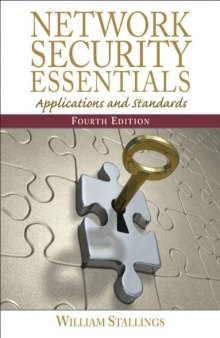 Network Security Essentials: Applications and Standards, Fourth Edition