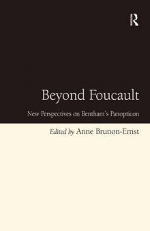 Beyond Foucault: New Perspectives on Bentham’s Panopticon