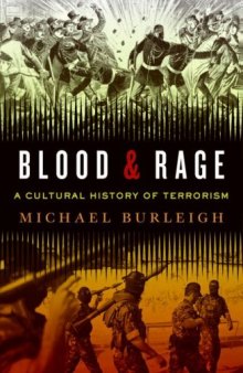 Blood and Rage: A Cultural History of Terrorism