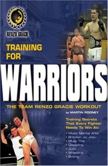 The Team Renzo Gracie Workout: Training for Warriors