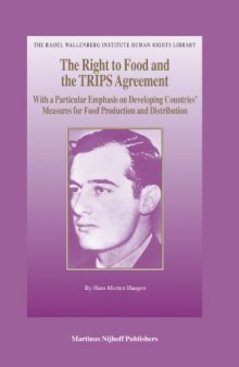 The Right to Food and the TRIPS Agreement (The Raoul Wallenberg Institute Human Rights Library)