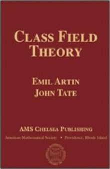 Class Field Theory, Second Edition (Ams Chelsea Publishing)