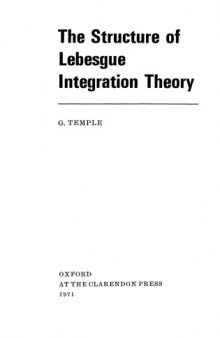 Structure of Lebesgue Integration Theory