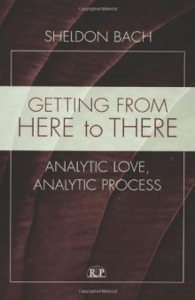 Getting From Here to There: Analytic Love, Analytic Process