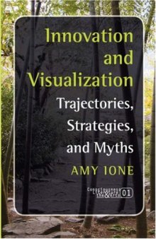 Innovation and visualization : trajectories, strategies, and myths