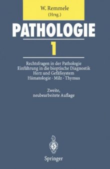 Pathologie: 1 Rechtsfragen in der Pathologie · Einführung in die bioptische Diagnostik · Herz und Gefäßsystem · Hämatologie · Milz · Thymus