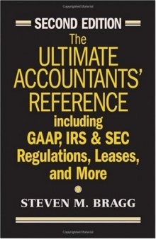 The Ul Accountants' Reference: Including GAAP, IRS & SEC Regulations, Leases, and More, 2nd Edition
