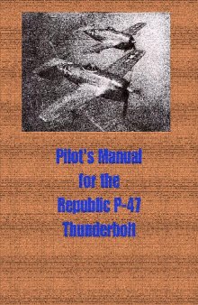 Самолет P-47. Pilot's flight operating instructions P-47B,-C,-D and -G airplanes